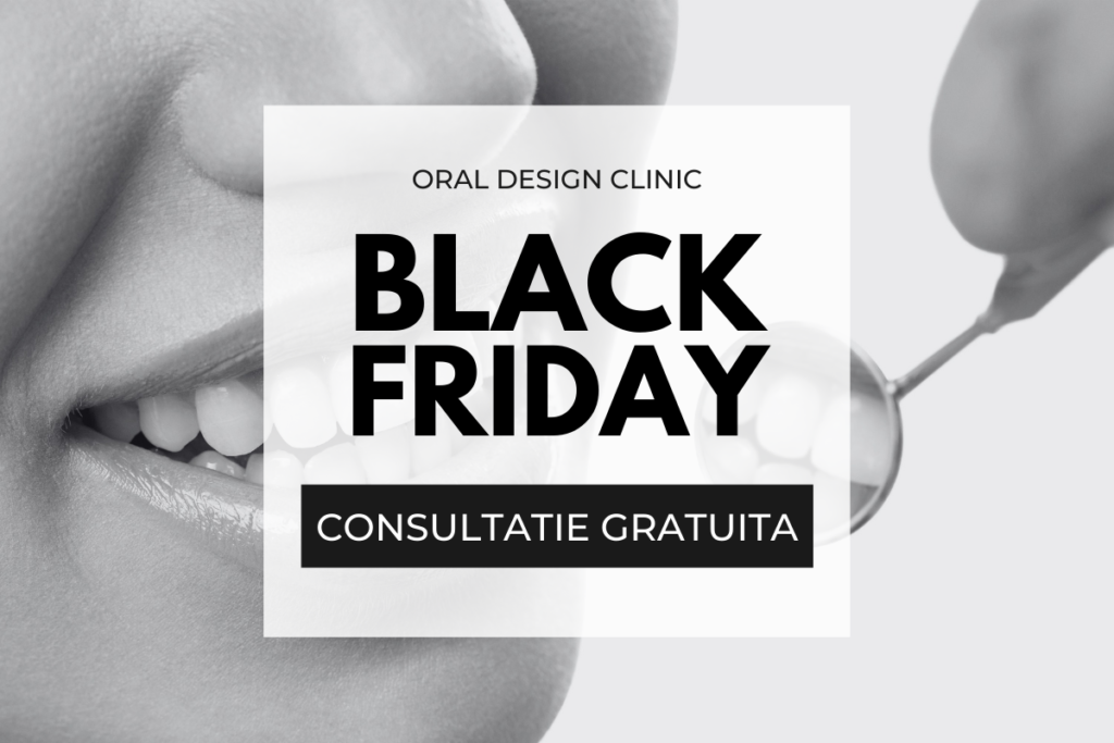 black friday clinica dentara cluj napoca cabinet stomatologic manastur
